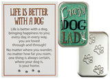 Dog Lovers Life Is Better With A Dog Pocket Charm w/ Story Card