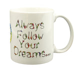 Always Follow Your Dreams Colorful Dreamcatcher Mug