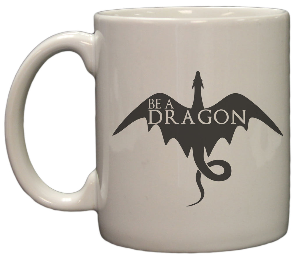 Be A Dragon 11 Oz Ceramic Coffee Mug – LindasGifts
