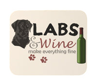 Black Labs and Wine Make Everything Fine Heavy Duty Mouse Pad