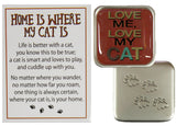 Cat Lovers Home Is Where The Cat Is Pocket Charm w/ Story Card