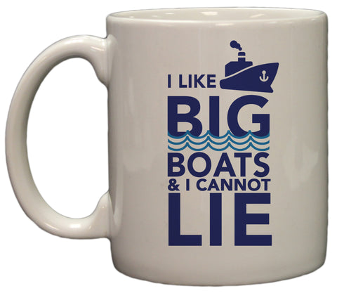 I Like Big Boats Funny Play on Words 11oz Coffee Mug