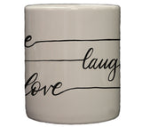 Live Love Laugh 11 Ounce Ceramic Coffee Mug Microwave/ DW Safe