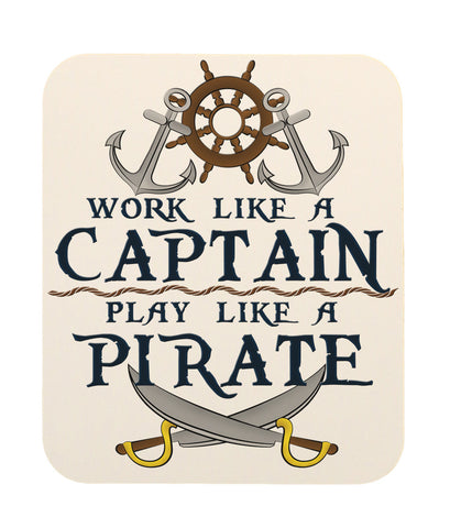 Work Like a Captain Play Like a Pirate Mouse Pad