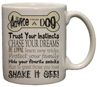 Dog Lovers Advice From A Dog 11 Oz Ceramic Coffee Mug (Micro/DW Safe)