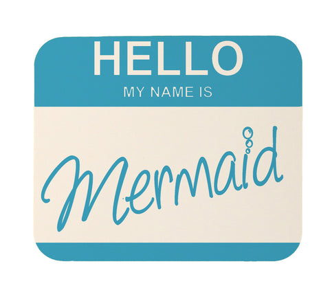 My Name Is Mermaid Mouse Pad