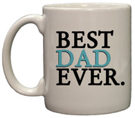 Best Dad Ever 11oz Coffee Mug