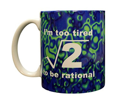 Funny Science Geek Nerd Mathematics Too Tired To Be Rational Ceramic Coffee Mug