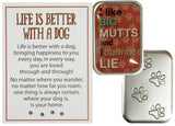 Dog Lovers Life Is Better With A Dog Pocket Charm w/ Story Card