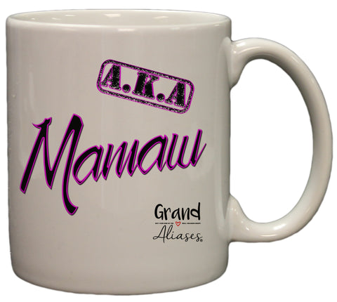 Grand Aliases Series Grandmother A.K.A. Mamaw 11oz Coffee Mug –  LindasGifts