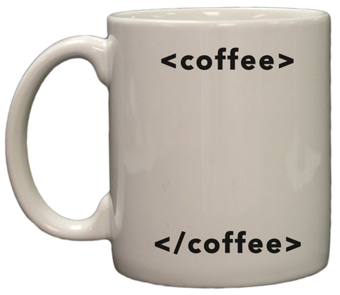 Coffee Start Coffee End Funny HTML Humor 11oz Coffee Mug