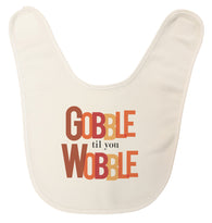 Unisex-Baby "Gobble Till You Wobble" Ultra Soft Baby Bib Made in USA