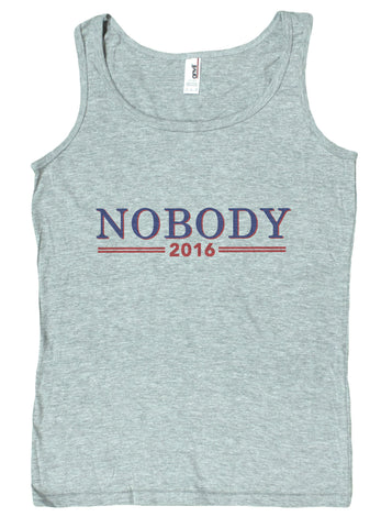 Ladies Nobody For President 2016 Funny Political Loose Fit Tank Top