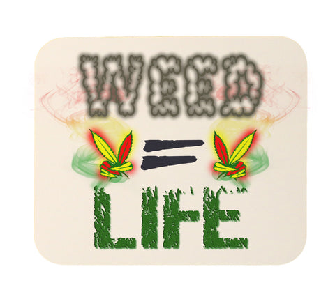 Weed Equals Life Mouse Pad