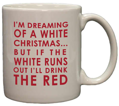 White Christmas - Wine Lovers Funny Christmas 11oz Coffee Mug