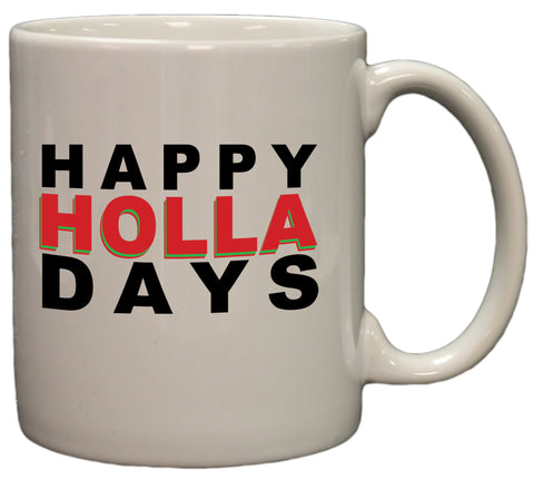 Happy Holla Days Holiday 11oz Coffee Mug