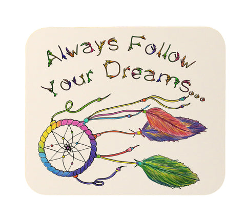 Always Follow Your Dreams Dream Catcher Mouse Pad