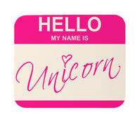 My Name Is Unicorn Mouse Pad