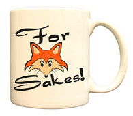 For Fox Sakes! Funny Play On Words 11oz Coffee Mug