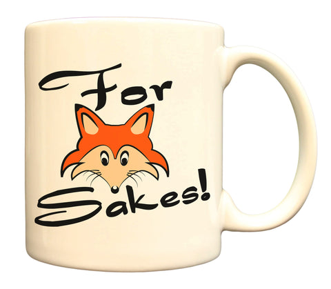 For Fox Sakes! Funny Play On Words 11oz Coffee Mug