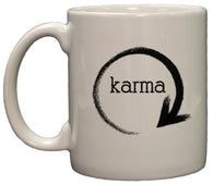 What Groes Around Comes Around Karma 11oz Coffee Mug