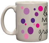 The Best Moms Get Promoted To Grandma 11oz Coffee Mug with Polka Dots