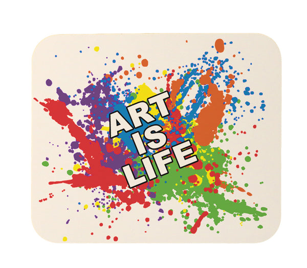 Art Is Life Motivational Message Mouse Pad