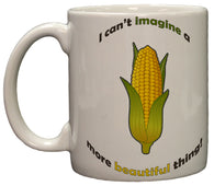 Funny Corn Kid Can't Imagine A More Beautiful Thing 11oz Coffee Mug
