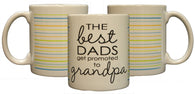 The Best Dads Get Promoted To Grandpa 11oz Coffee Mug with Stripes